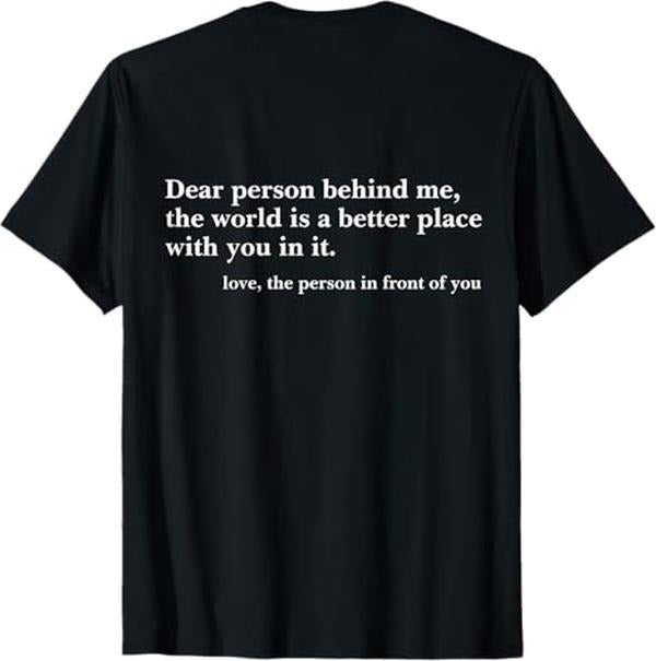 [Versatile T-shirt] Dear Person Behind Me T-Shirt Summer Streetwear Hoodie, Sweatshirt | HypeDripTees.com
