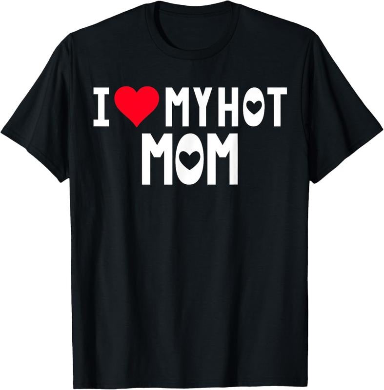 [Versatile T-shirt] I Love My Hot Mom Shirt I Heart Mom Love Mom T-Shirt Summer Top Hoodie, Sweatshirt | HypeDripTees.com