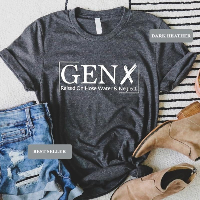 Victoria Maxwell, Gen X Raised On Hose Water And Neglect T-Shirt, Sarcastic Funny Quotes Shirt, Nostalgic Gift for Gen X...