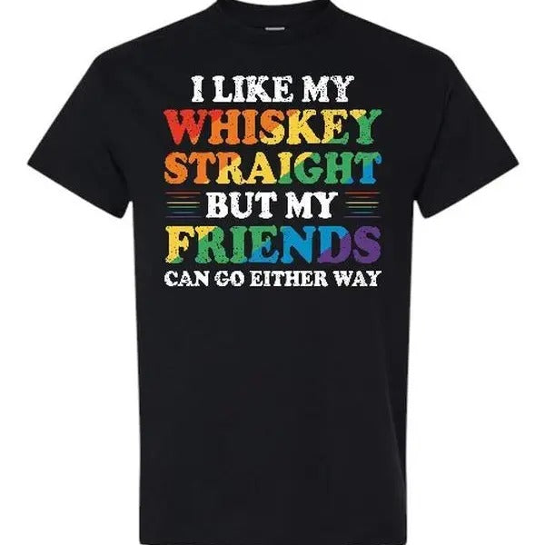 Victoria Maxwell, LGBT Pride Gay Tee, I Like My Whiskey But My Friends Can Go Either Way T-shirt Hoodie, Trendy, Funny,...