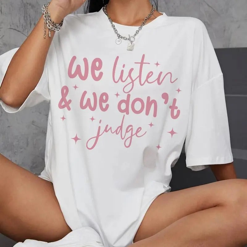 Victoria Maxwell, Womenswear Graphic Tee, We Listen and We Don't Judge Shirt, Funny Trending Shirt, Viral Phrase Hoodie,...