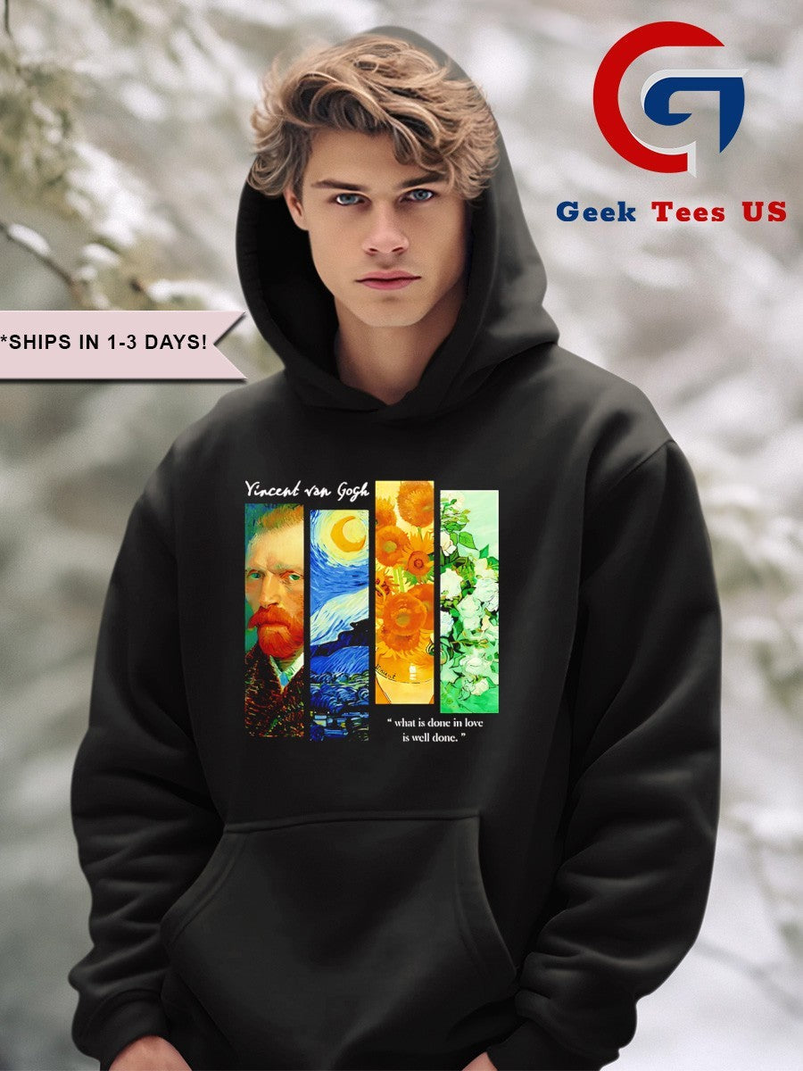 Vincent Van Gogh what is done in love is well done shirt