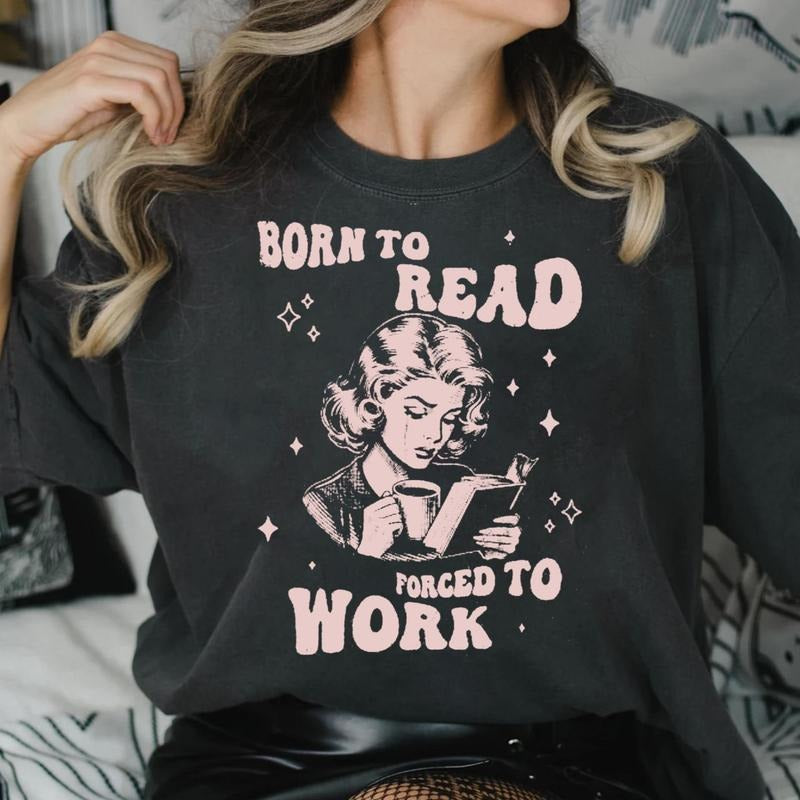 Vintage Born To Read Bookish Shirt, Funny Book Shirt for Women, Born To Read Force To Work Shirt, Reading T-shirt,...