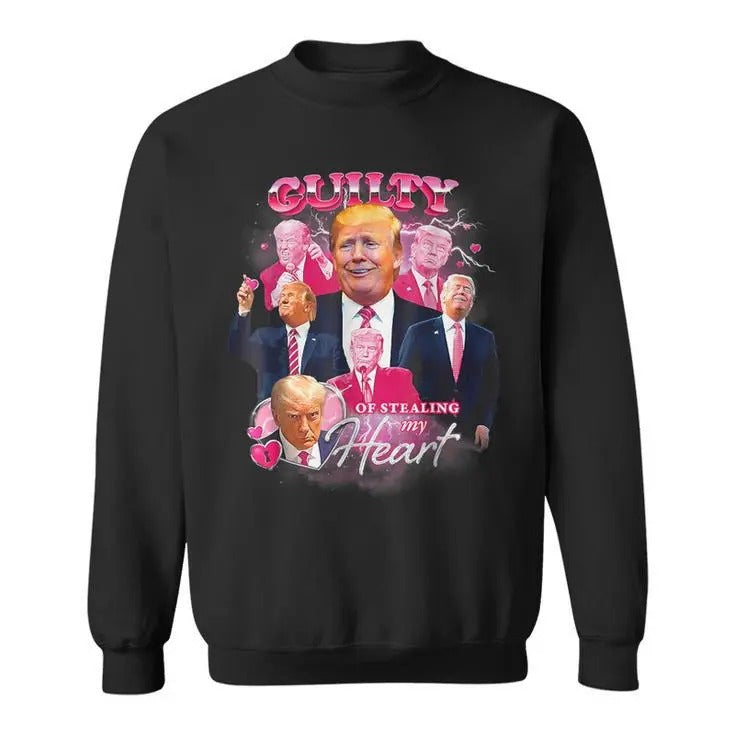 Vintage Donald Trump Shot Guilty Of Stealing My Heart Sweatshirt, Gift For Women and Man Unisex Sweatshirt T-Shirts, Hoodie