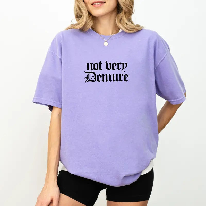 Vintage Not Very Demure Comfort Colors Shirt, Funny Not Demure Unhinged Tees, Funny Not Very Mindful Oversized Tee,...