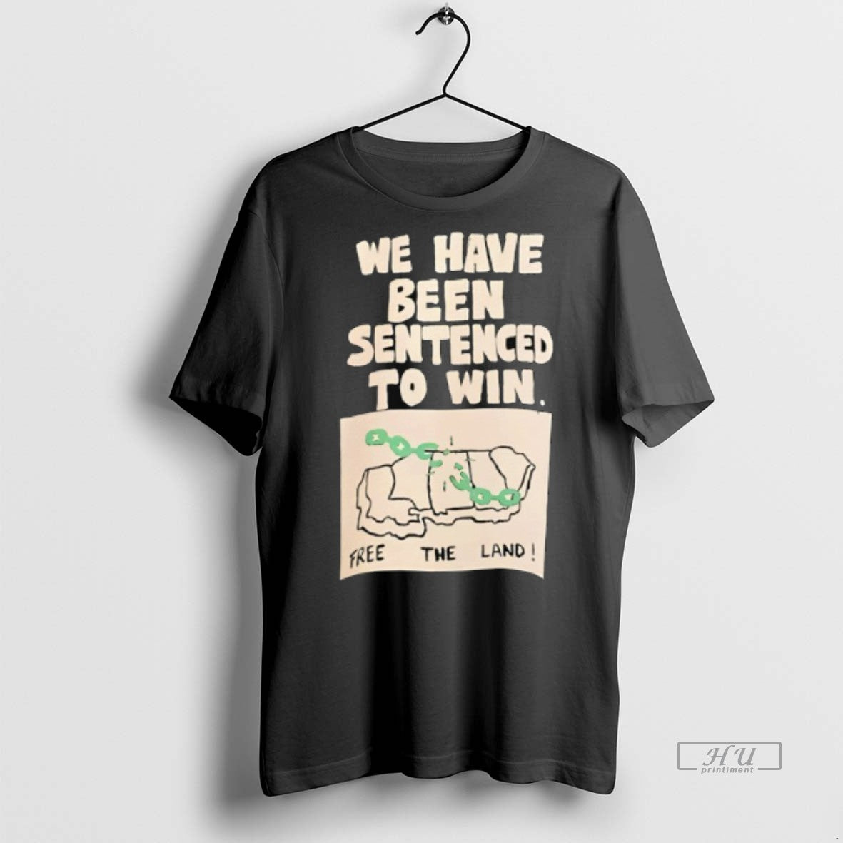 Viral We Have Been Sentenced To Win Free The Land Tee Shirt Sweater