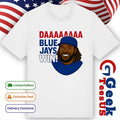 Vladimir Guerrero Jr. Daaaaaa Toronto Blue Jays win MLB World Series 2025 shirt