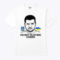 Volodymyr Zelensky Ukraine I’m Not Playing Cards T Shirt
