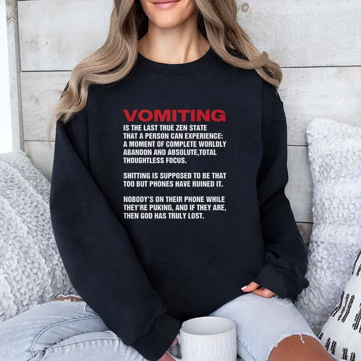 Vomiting Is The Last True Zen State That A Person Can Experience Shirt