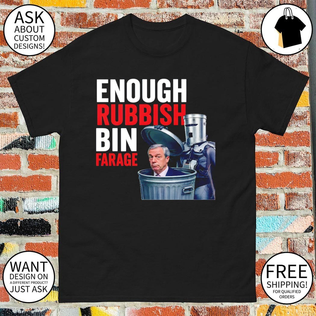 Vote Binface Clacton Count Binface Nigel Farage Enough Rubbish Bin Farage political 2026 shirt