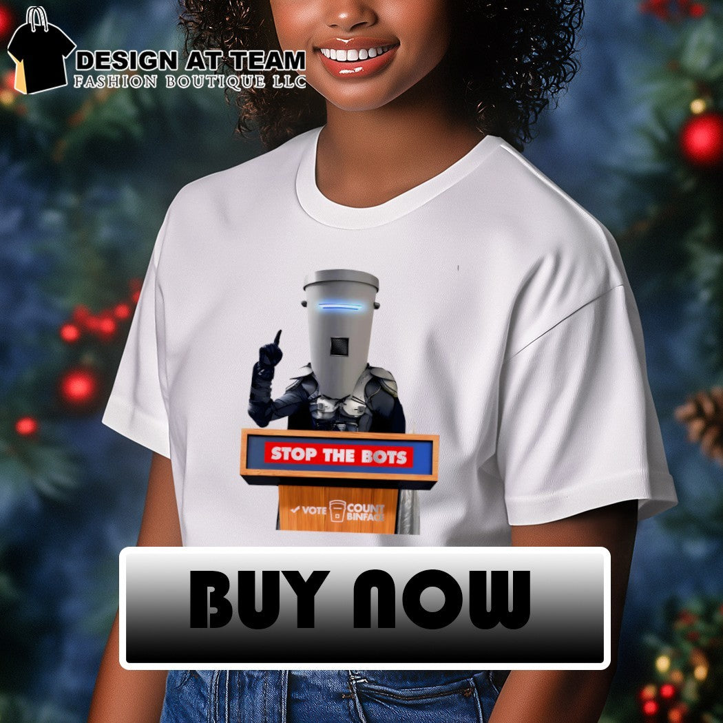 Vote Count Binface Stop the Bots Bindependence Day Political shirt
