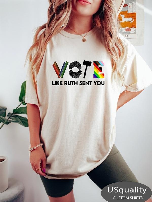 Vote Like Ruth Sent You Shirt, Feminist Gift Shirt, Vote Shirt, Ruth Bader Ginsburg Shirttttttttttttttttt Hoodie, Sweatshirt