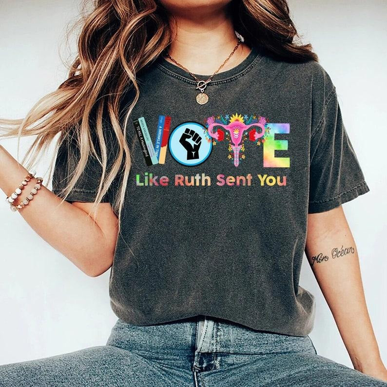 Vote Like Ruth Sent You T-Shirt - Election 2024 Shirt - Vote Shirt - Ruth Bader Ginsburg Shirt -  Feminist Gift Shirt -...