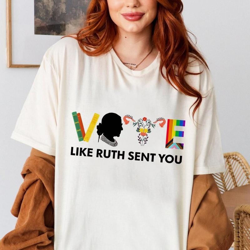 Vote Like Ruth Sent You T-Shirt, Election 2024 Shirt, Vote Shirt, RBG Shirtt, Feminist Gift Shirt, Empowering Political...