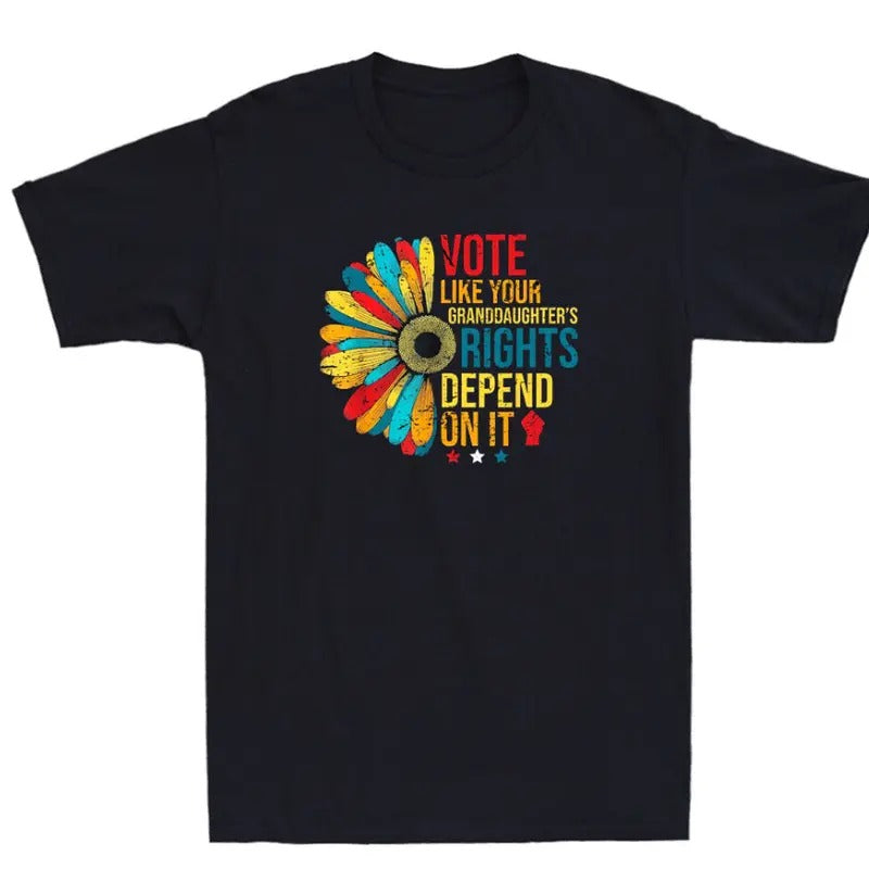 Vote Like Your Daughters Granddaughters Rights Depend On It Retro Unisex T-Shirt Hoodie, Sweatshirt | HypeDripTees.com