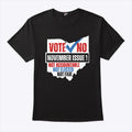 Vote No November Issue 1 Not Accountable Not Elected Not Fair Shirt