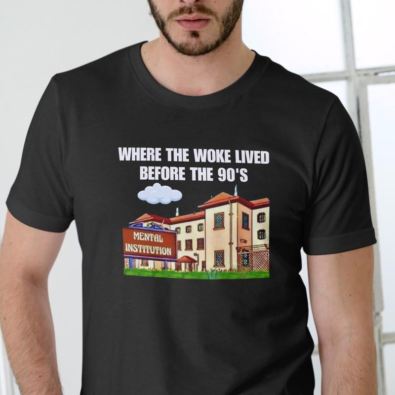 WHERE THE WOKE LIVED BEFORE THE 90'S T Shirt, unisex, cotton Casual Menswear Hoodie, Sweatshirt | HypeDripTees.com