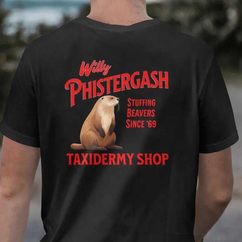 WILLY PHISTERGASH TAXIDERMY SHOP FUNNY T Shirt, Unisex, Cotton Menswear Stylish Hoodie, Sweatshirt | HypeDripTees.com