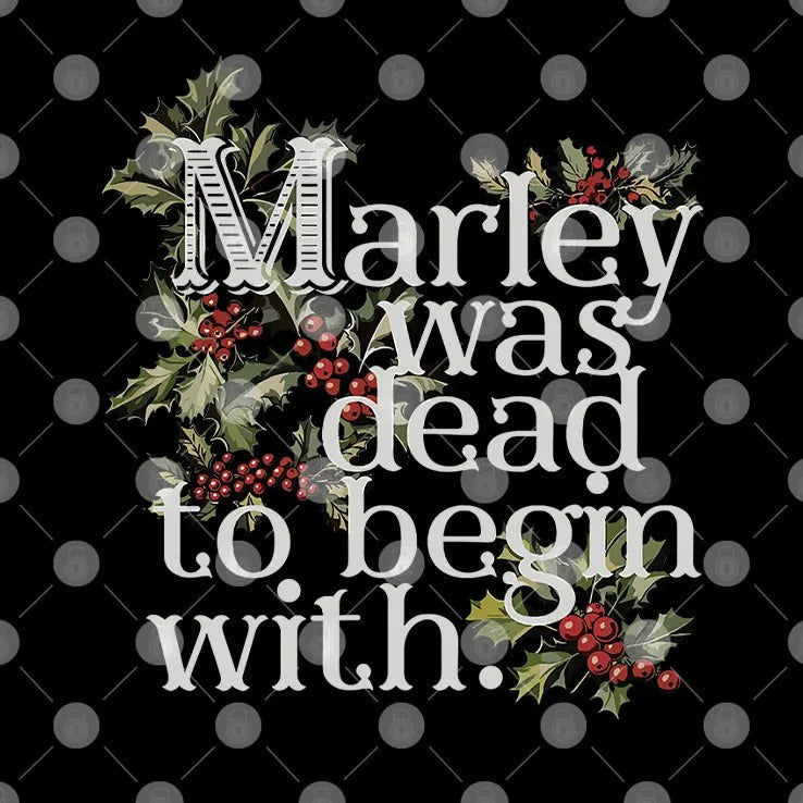 Marley Was Dead To Begin With T Shirt