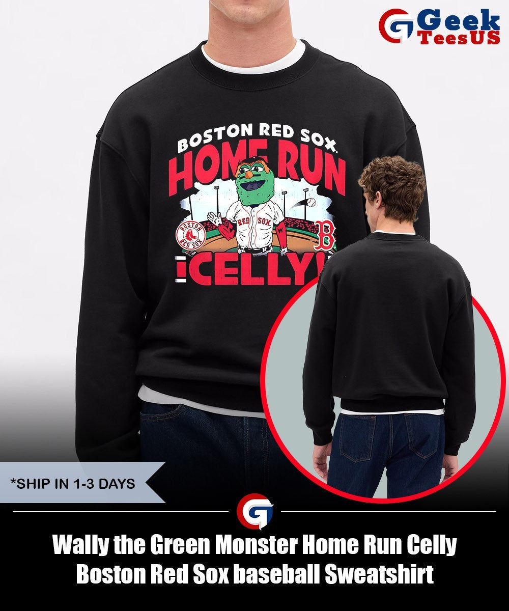 Wally the Green Monster Home Run Celly Boston Red Sox baseball shirt