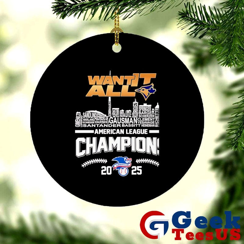 Want It All Toronto Blue Jays baseball Champions 2025 skyline city shirt