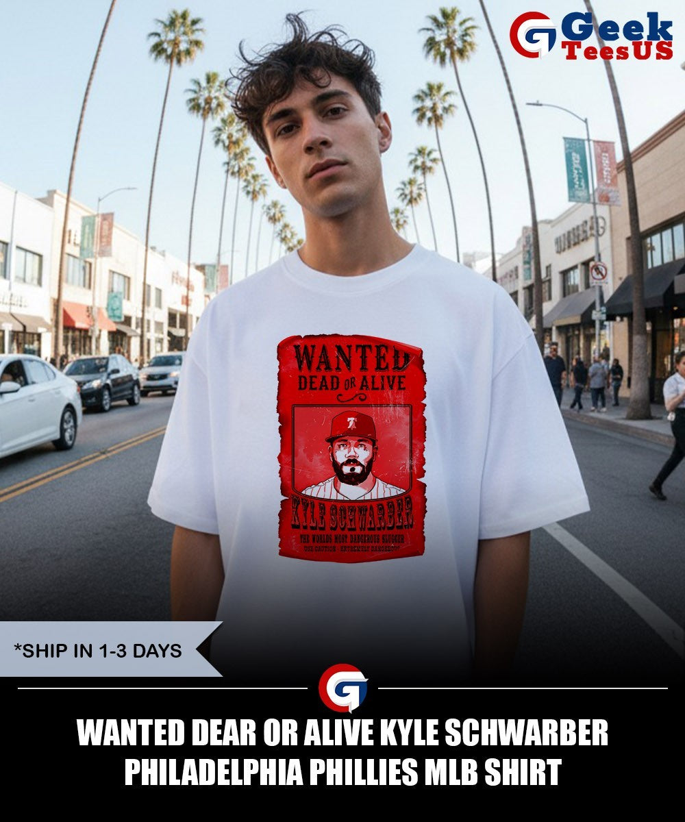 Wanted Dear or Alive Kyle Schwarber Philadelphia Phillies MLB shirt