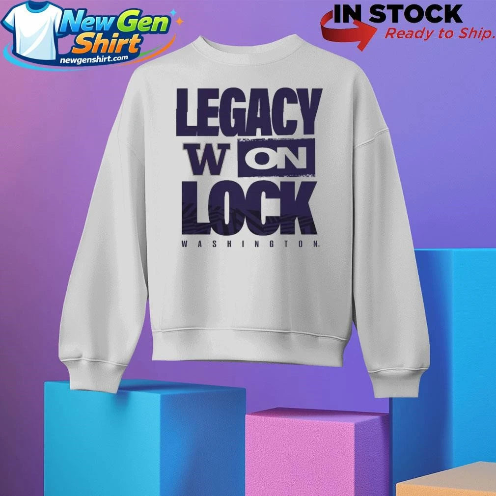 Washington Huskies Legacy On Lock Pregame Shirt