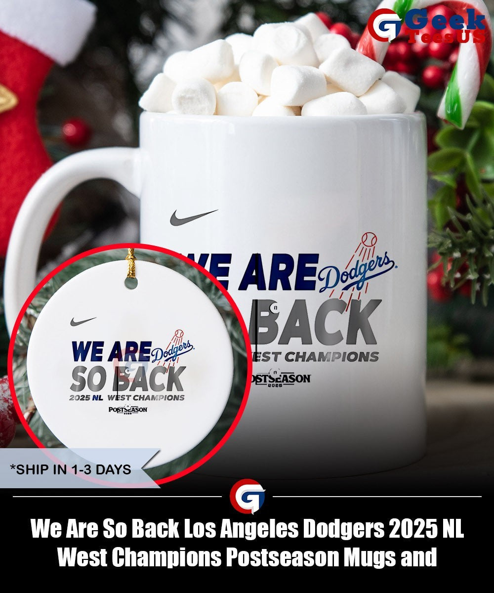 We Are So Back Los Angeles Dodgers 2025 NL West Champions Postseason shirt