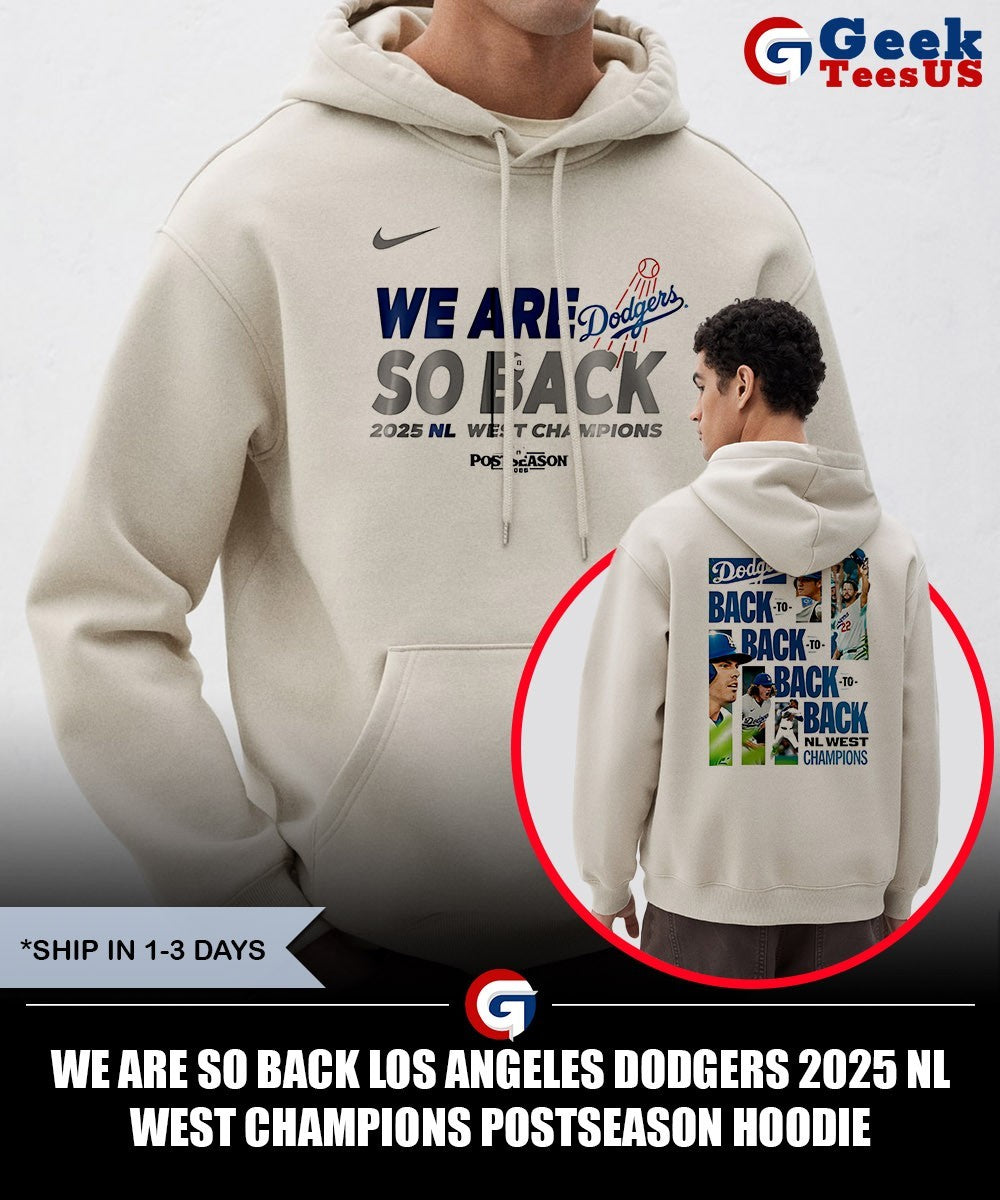 We Are So Back Los Angeles Dodgers 2025 NL West Champions Postseason shirt