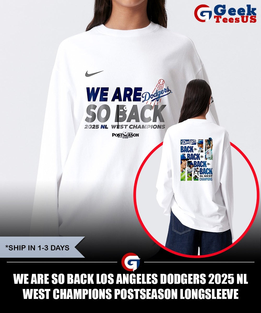 We Are So Back Los Angeles Dodgers 2025 NL West Champions Postseason shirt