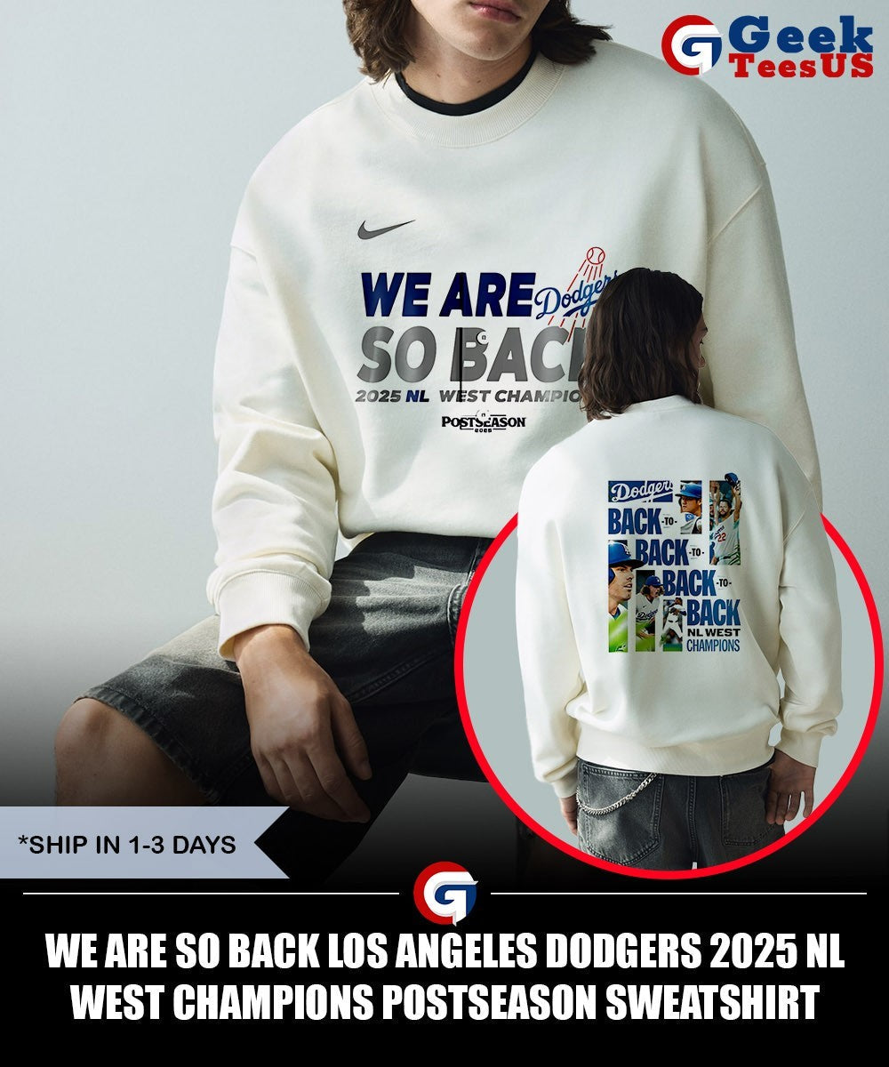 We Are So Back Los Angeles Dodgers 2025 NL West Champions Postseason shirt