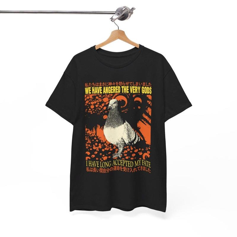 We Have Angered The Very Gods Vintage Japanese Pigeon T-Shirt Hoodie, Sweatshirt | HypeDripTees.com