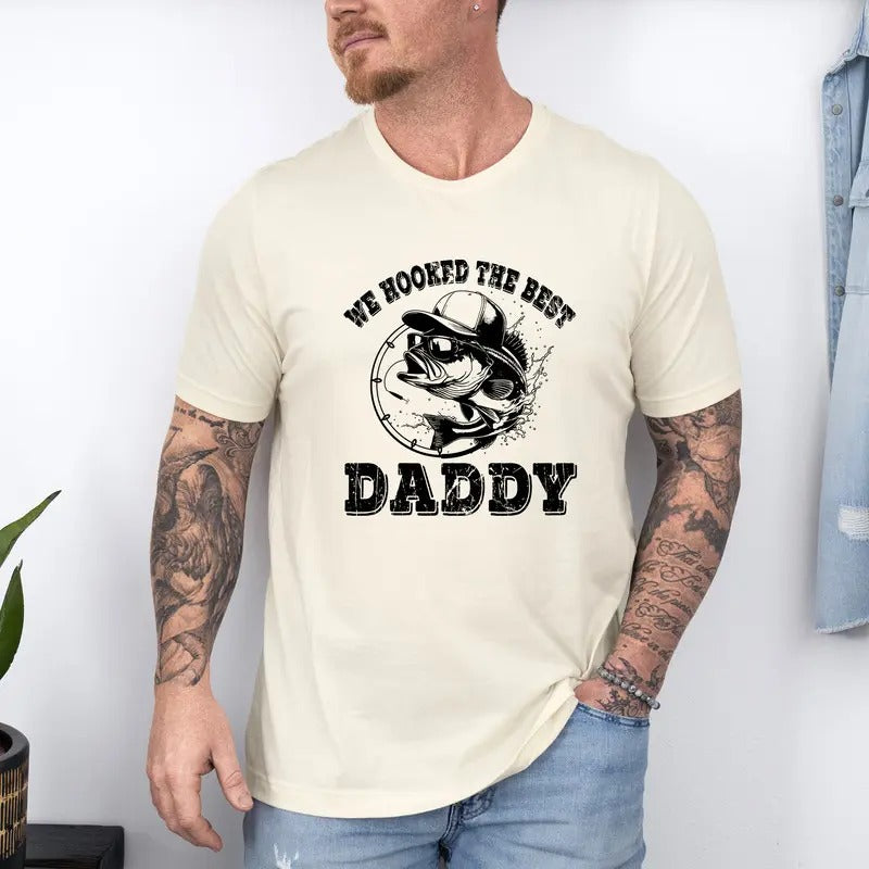 We Hooked The Best Daddy Shirt, Bass Fishing Shirt, Fisherman Shirt, Father's Day Shirt, Best Dad Ever Shirt, Dad Quote,...