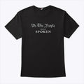 We The People Have Spoken Trump Wins T Shirt