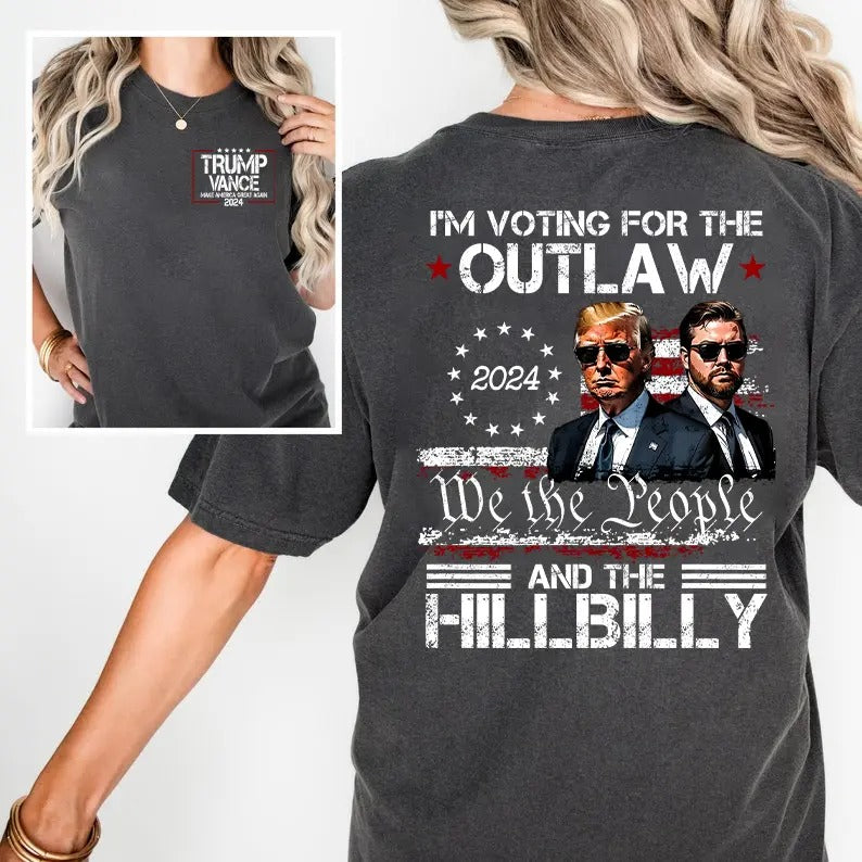 We The People Im Voting For The Outlaw And The Hillbilly Trum Vance 2024 Shirt Hoodie, Sweatshirt | HypeDripTees.com