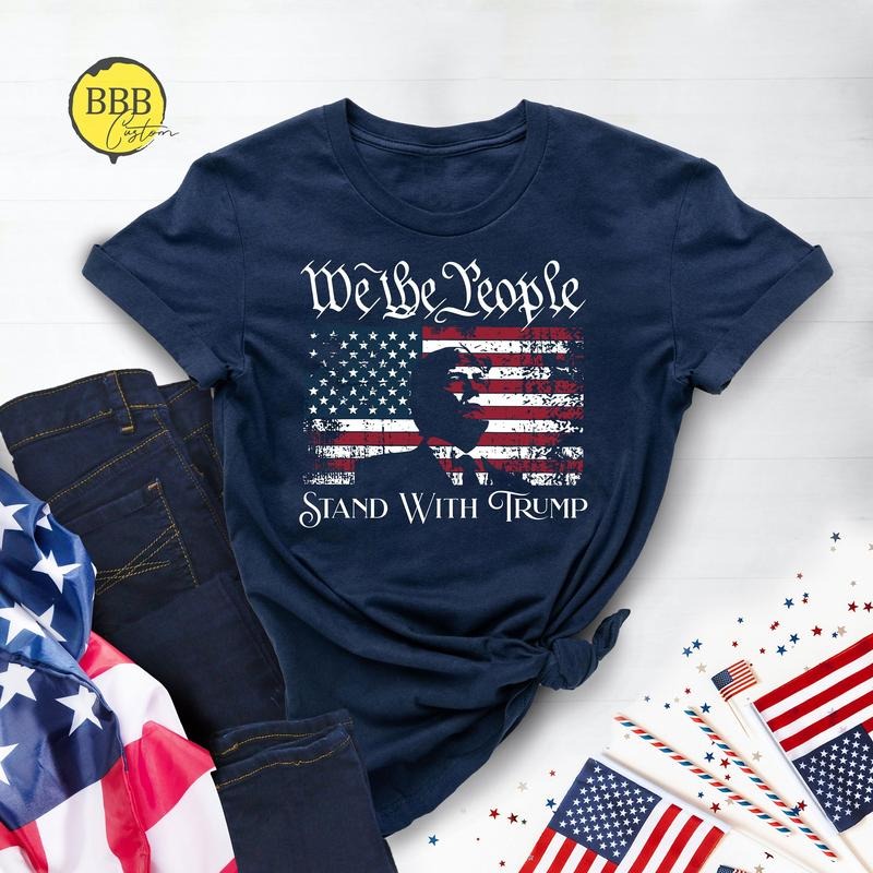 We The People Stand With Donald Trump Shirt, Support Trump Shirt Hoodie, Sweatshirt | HypeDripTees.com