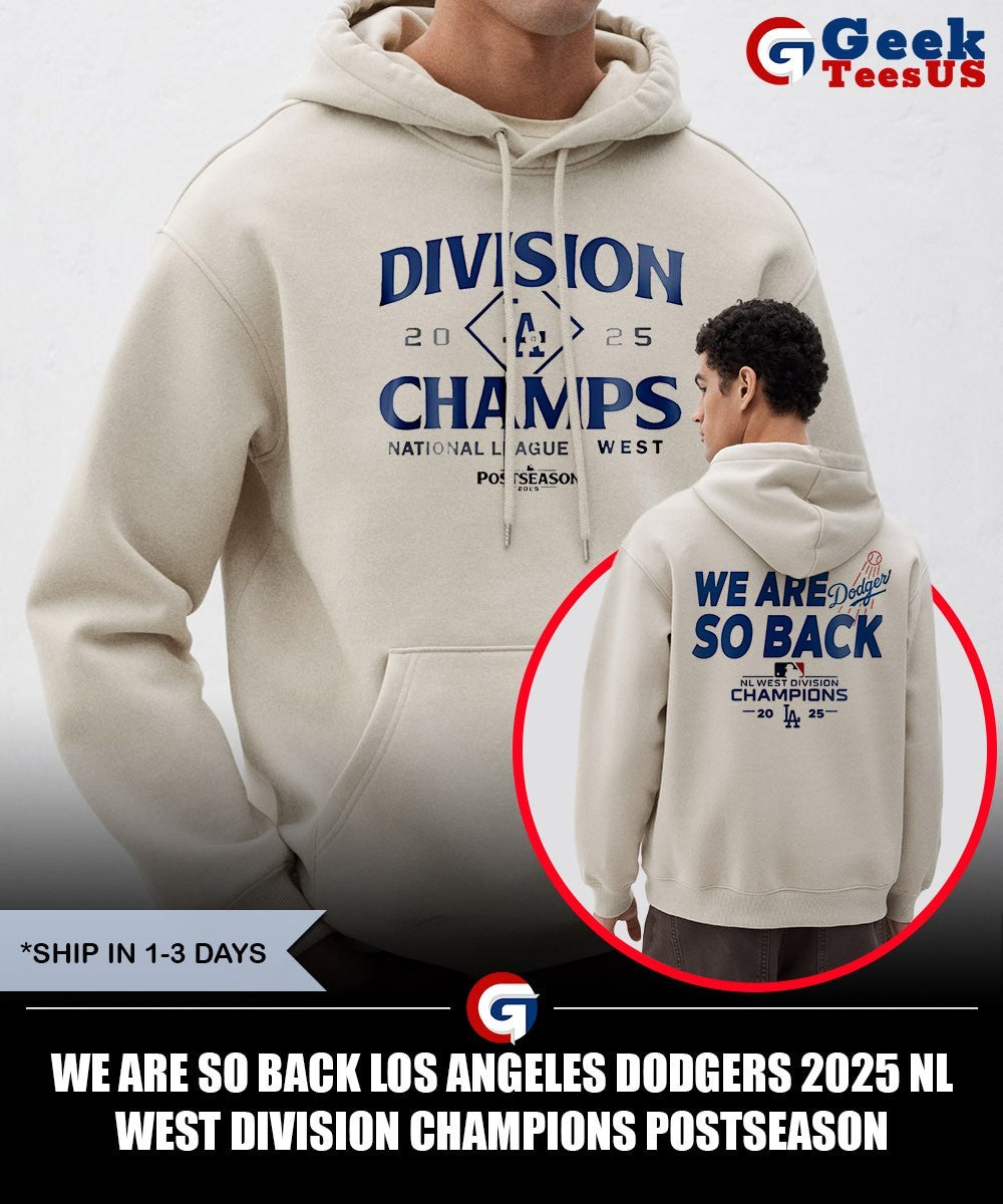 We are so back Los Angeles Dodgers 2025 NL West Division Champions Postseason shirt