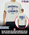 We are so back Los Angeles Dodgers 2025 NL West Division Champions Postseason shirt