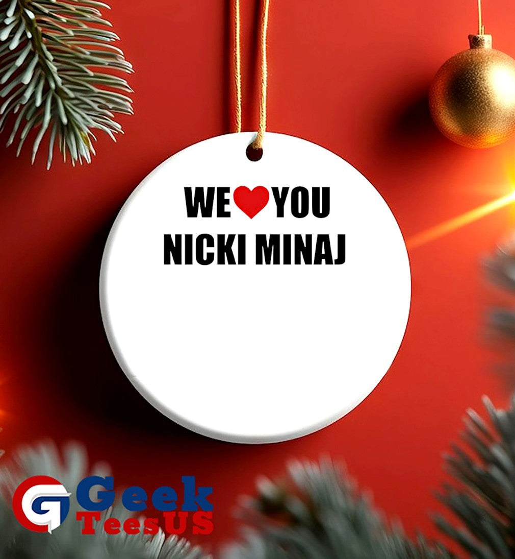 We love you Nicki Minaj shirt