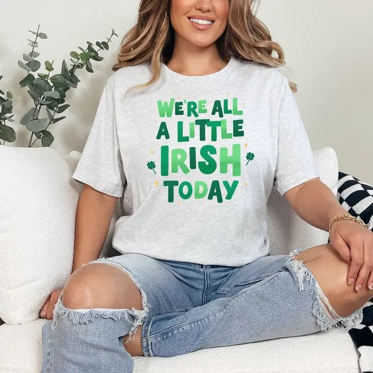 We're All A Little Irish Today Shirt, Irish St Patricks Day Tshirt, St Pattys Parade T-Shirt, Saint Patrick's Day Event T...