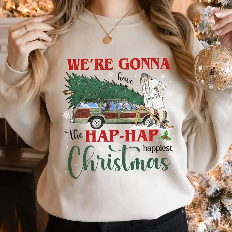 We're Gonna The Hap Hap Happiest Christmas Shirt, Griswold Christmas Shirt, Christmas Vacation National Lampoons...