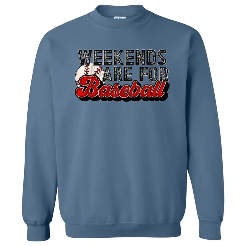 Weekends Are For Baseball Sweatshirt T-Shirts, Hoodie | HypeDripTees.com