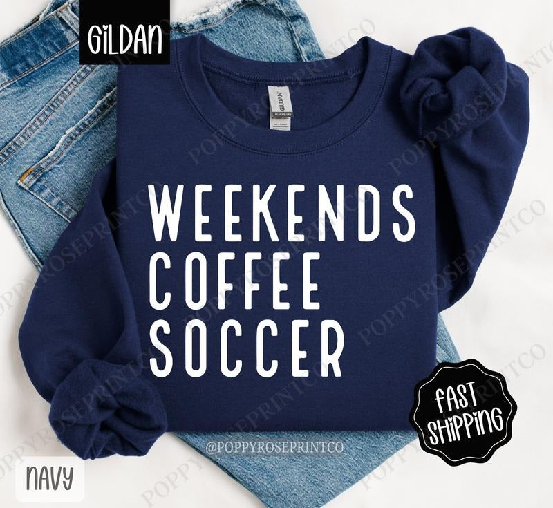Weekends Coffee Soccer Sweatshirt, Sports Mom Crewneck, Soccer Mom Women's Sweatshirt T-Shirts, Hoodie | HypeDripTees.com