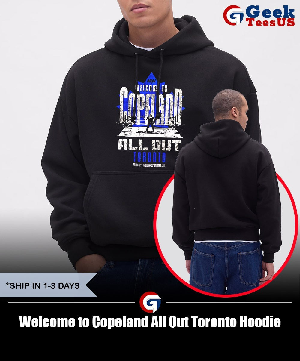 Welcome to Copeland All Out Toronto shirt