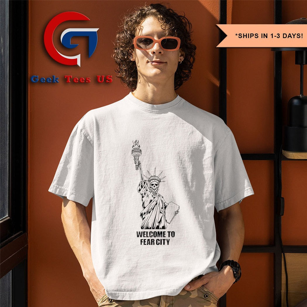 Welcome to fear city skeleton Statue of Liberty shirt