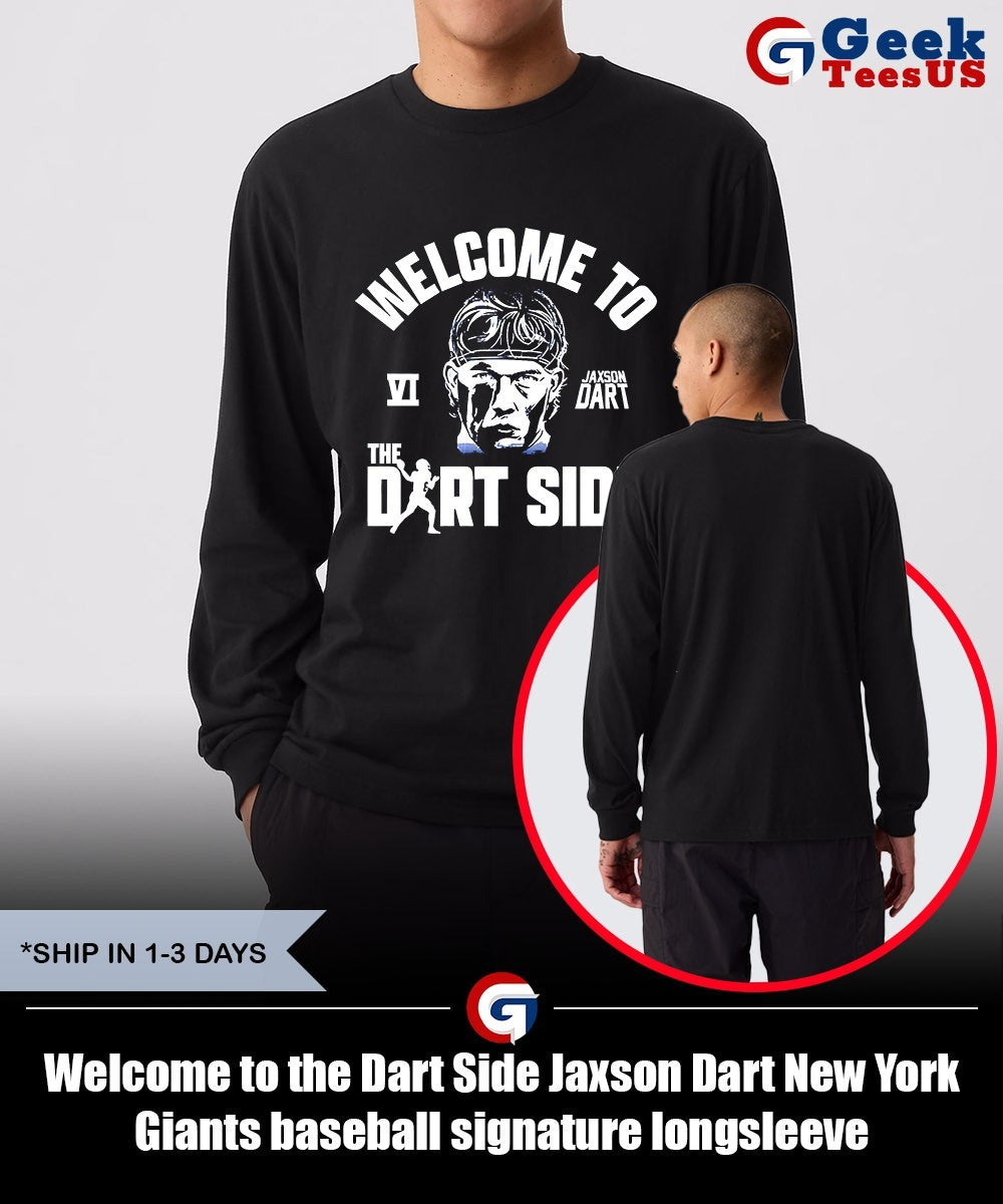 Welcome to the Dart Side Jaxson Dart New York Giants baseball signature shirt