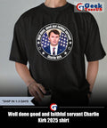 Well done good and faithful servant Charlie Kirk 2025 shirt