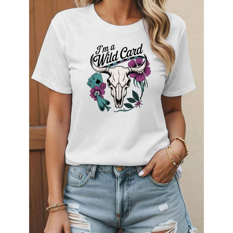 Western - themed T - Shirt with "I'm a Wild Card" Slogan and Skull - Floral