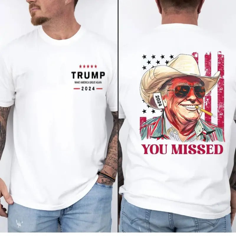 Western Trum Cowboy You Missed Flag Back T Shirt 2 Side, Trum.p 2024 Shirt, Trum You Missed, Support Trumpp 2024 Shirt,...