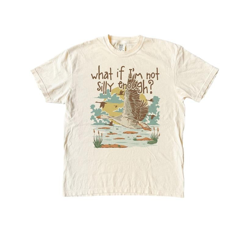 What If I'm Not Silly Enough Comfort Colors Shirt, Silly Goose Graphic Tee, Goose Duck Lover Tshirt Hoodie, Sweatshirt